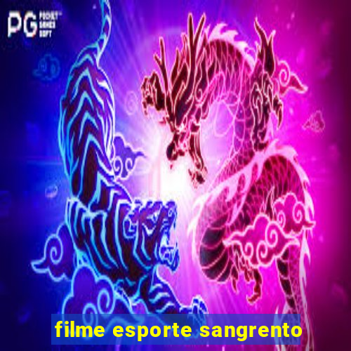 filme esporte sangrento